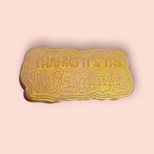 Thanks Its the Trauma Wax Melt